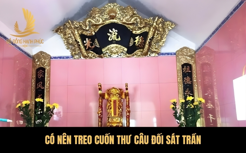 Có nên treo cuốn thư câu đối sát trần